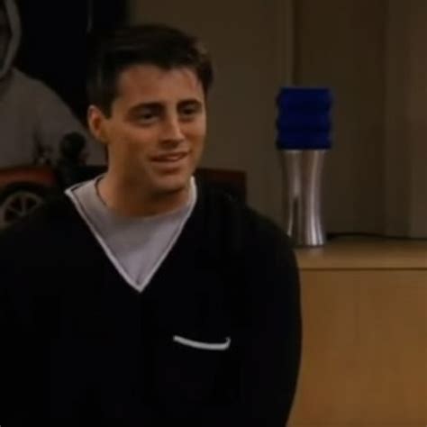 dating joey tribbiani would include
